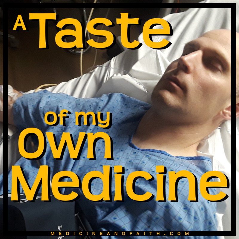 A Taste of My Own&nbsp;Medicine