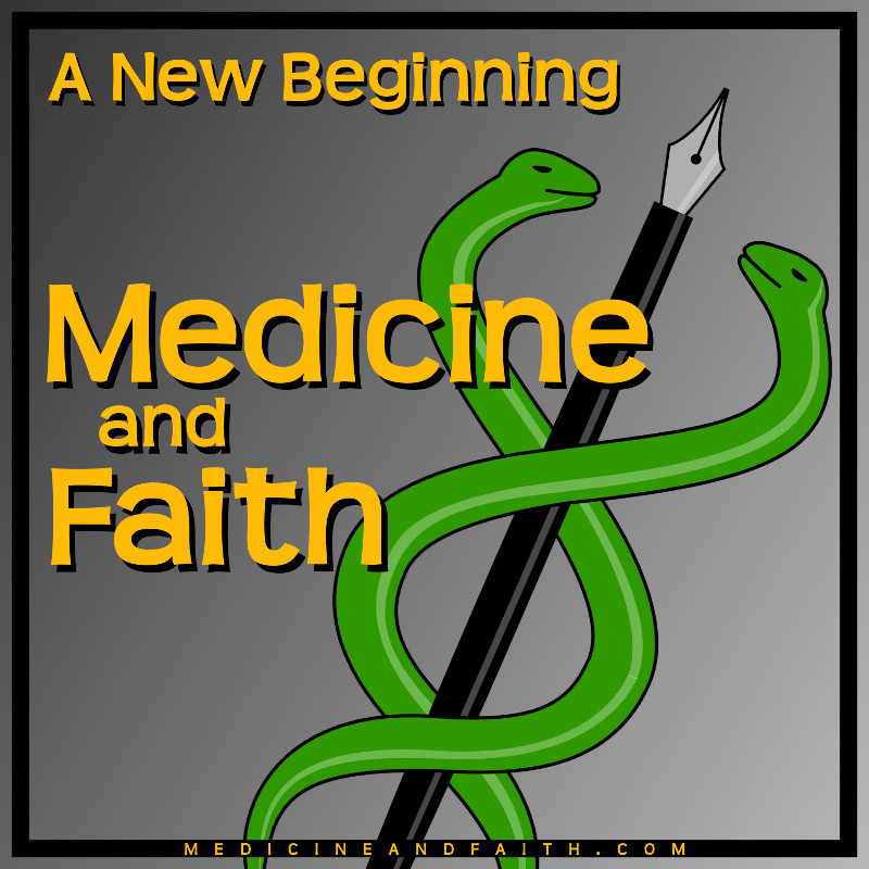 A New Beginning: Medicine and&nbsp;Faith